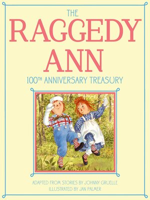 cover image of The Raggedy Ann 100th Anniversary Treasury